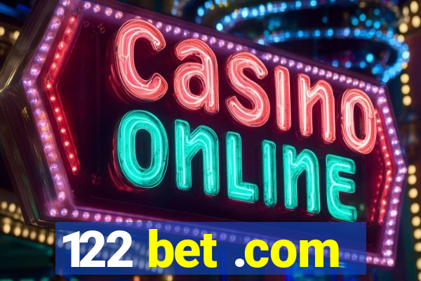 122 bet .com